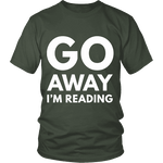 Go away I'm reading Unisex T-shirt - Gifts For Reading Addicts