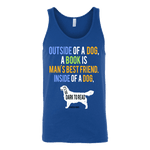 Outside of a dog a book is man's best friend Unisex Tank - Gifts For Reading Addicts
