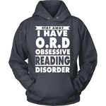 Stay Away i have O.R.D - Gifts For Reading Addicts