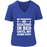 My Workout Is Reading In Bed V-neck - Gifts For Reading Addicts