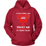 I'm crazy because i read ? Hoodie - Gifts For Reading Addicts