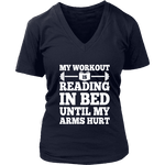 My Workout Is Reading In Bed V-neck - Gifts For Reading Addicts