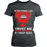 I'm crazy because i read ? Fitted T-shirt - Gifts For Reading Addicts