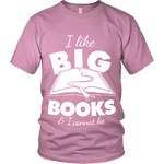 I like big books and i cannot lie Unisex T-shirt - Gifts For Reading Addicts