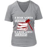 A book worth banning is a book worth reading V-neck - Gifts For Reading Addicts