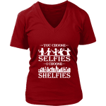 You Choose Selfies, I Choose Shelfies V-neck - Gifts For Reading Addicts