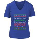 All i want for christmas is lots and lots of books V-neck tee - Gifts For Reading Addicts