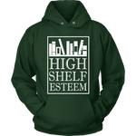 High Shelf Esteem Hoodie - Gifts For Reading Addicts