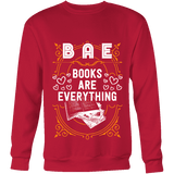 BAE, Books Are Everything Sweatshirt - Gifts For Reading Addicts