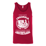 I dont have insomnia I'm suffering from Librocubicularism, Unisex Tank Top - Gifts For Reading Addicts