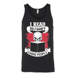 I read so i dont choke people Unisex Tank - Gifts For Reading Addicts