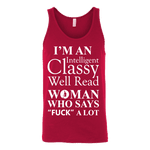 I'm an intelligent classy woman who says fuck alot Unisex Tank - Gifts For Reading Addicts