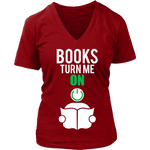 Books Turn me on - V-Neck - Gifts For Reading Addicts