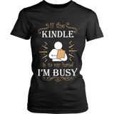 If the kindle is in my hand... - Gifts For Reading Addicts