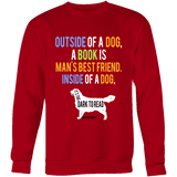 Outside of a dog a book is man's best friend Sweatshirt - Gifts For Reading Addicts