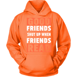 Good friends shut up when friends are reading Hoodie - Gifts For Reading Addicts