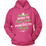 Born to read books forced to work Hoodie - Gifts For Reading Addicts