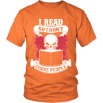 I read so i dont choke people Unisex T-shirt - Gifts For Reading Addicts