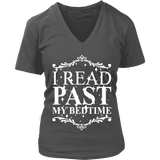 I read past my bed time V-neck - Gifts For Reading Addicts