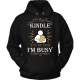 If the kindle is in my hand... - Gifts For Reading Addicts