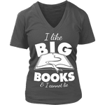 I like big books and i cannot lie V-neck - Gifts For Reading Addicts