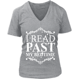 I read past my bed time V-neck - Gifts For Reading Addicts