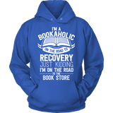 I'm a Bookaholic Hoodie - Gifts For Reading Addicts