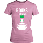 Books turn me ON - Gifts For Reading Addicts