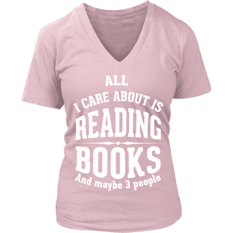 All i care about is reading books V-neck - Gifts For Reading Addicts