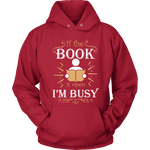 If the book is open I am busy - Gifts For Reading Addicts