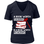 A book worth banning is a book worth reading V-neck - Gifts For Reading Addicts