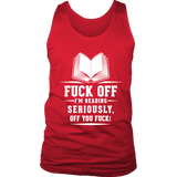 Fuck off I'm reading Mens Tank - Gifts For Reading Addicts