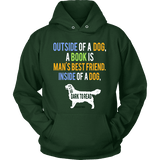 Outside of a dog a book is man's best friend Hoodie - Gifts For Reading Addicts