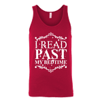 I read past my bed time Unisex Tank - Gifts For Reading Addicts