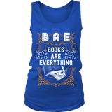 BAE, Books Are Everything Womens Tank - Gifts For Reading Addicts