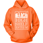 High Shelf Esteem Hoodie - Gifts For Reading Addicts