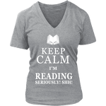 Keep calm i'm reading, seriously! shh! V-neck - Gifts For Reading Addicts