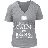 Keep calm i'm reading, seriously! shh! V-neck - Gifts For Reading Addicts