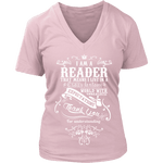 I am a reader - V-neck - Gifts For Reading Addicts