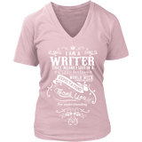 I am a writer - V-neck - Gifts For Reading Addicts