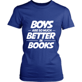 Boys are so much better in books Fitted T-shirt - Gifts For Reading Addicts