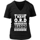 Stay Away I Have O.R.D V-neck - Gifts For Reading Addicts