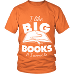 I like big books and i cannot lie Unisex T-shirt - Gifts For Reading Addicts