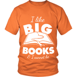 I like big books and i cannot lie Unisex T-shirt - Gifts For Reading Addicts