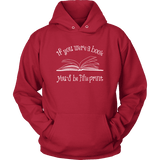 If You Were a Book You Would Be Fine Print Hoodie - Gifts For Reading Addicts