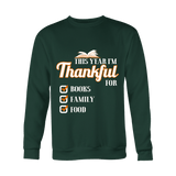 This Year I'm Thanful for Books, Family & Food Sweatshirt - Gifts For Reading Addicts