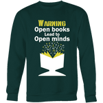 Warning! Open books lead to open minds Sweatshirt - Gifts For Reading Addicts