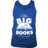 I like big books and i cannot lie Mens Tank - Gifts For Reading Addicts