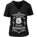 My weekend is booked - V-neck - Gifts For Reading Addicts