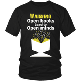 Warning! Open books lead to open minds Unisex T-shirt - Gifts For Reading Addicts